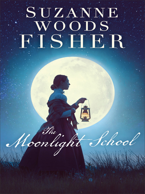 Title details for The Moonlight School by Suzanne Woods Fisher - Available